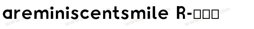 areminiscentsmile R字体转换